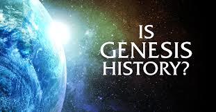 IS GENESIS HISTORY? REFUSE TO BE LIMITED TO THE STATE – DEMANDED PRESUMPTIONS AND CHALLENGE YOURSELF