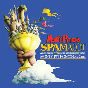 SATURDAY NIGHT LIVE AND KING ARTHUR  BRED “MONTY PYTHON AND THE HOLY GRAIL” WHICH MUTATED INTO SPAMALOT WHICH IS PLAYING AT ACTS THEATER IN LAKE CHARLES