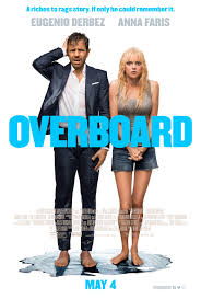 OVERBOARD – CHARMING ROM-COM WITH A POSITIVE MESSAGE ABOUT TRUE WEALTH AND FAMILIES