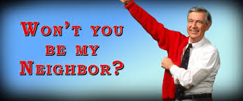 WON’T YOU BE MY NEIGHBOR – THE STORY OF FRED ROGERS AND HIS NEIGHBORHOOD