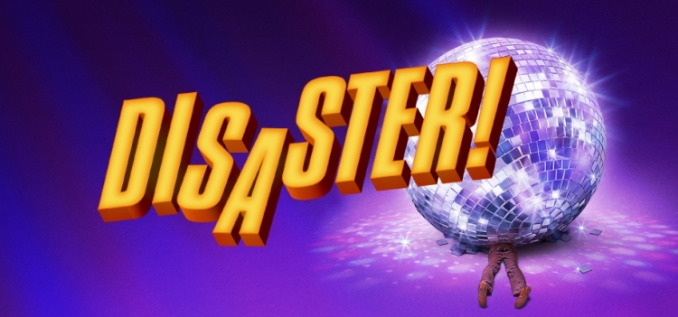 FOR A DISASTROUSLY GOOD TIME AT ACTS THEATRE!!! GO SEE – DISASTER: THE MUSICAL!!!