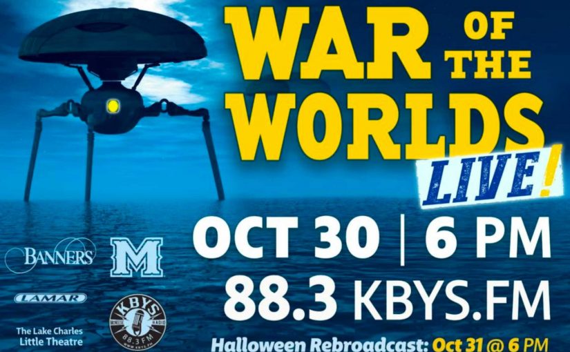 WAR OF THE WORLDS – LAKE CHARLES-STYLE